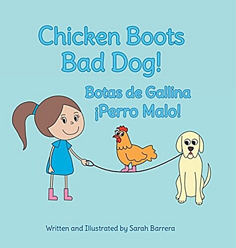 Chicken Boots: Bad Dog! / Botas de Gallina: Perro Malo! (Hardcover)