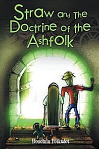 Straw and the Doctrine of the Ashfolk (Paperback)