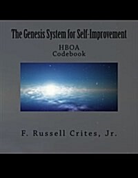 Hboa Codebook: The Genesis System for Self Improvement (Paperback)