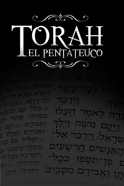La Torah, El Pentateuco: Traduccion de La Torah Basada En El Talmud, El Midrash y Las Fuentes Judias Clasicas. (Paperback)