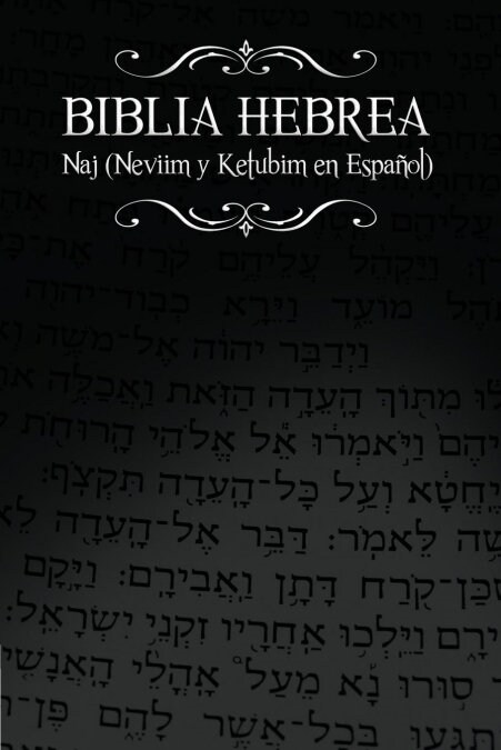 Biblia Hebrea: Naj (Neviim y Ketubim En Espanol) Volumen II (Paperback)