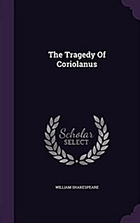 The Tragedy of Coriolanus (Hardcover)