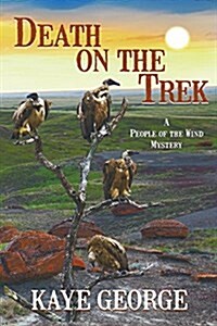 Death on the Trek (a People of the Wind Mystery, #2) (Paperback)