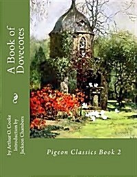 A Book of Dovecotes: Pigeon Classics Book 2 (Paperback)