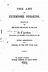 The Art of Extempore Speaking (Paperback)