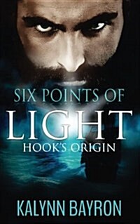 Six Points of Light: Hooks Origin (Paperback)