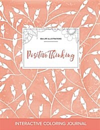 Adult Coloring Journal: Positive Thinking (Sea Life Illustrations, Peach Poppies) (Paperback)