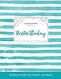 Adult Coloring Journal: Positive Thinking (Sea Life Illustrations, Turquoise Stripes) (Paperback)