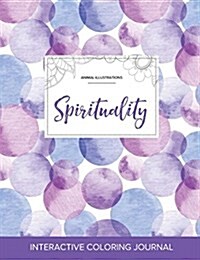 Adult Coloring Journal: Spirituality (Animal Illustrations, Purple Bubbles) (Paperback)