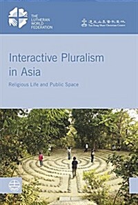 Interactive Pluralism in Asia: Religious Life and Public Space (Paperback)