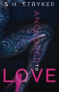 Anchored to Love (Paperback)