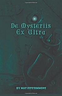 de Mysteriis Ex Ultra (Paperback)