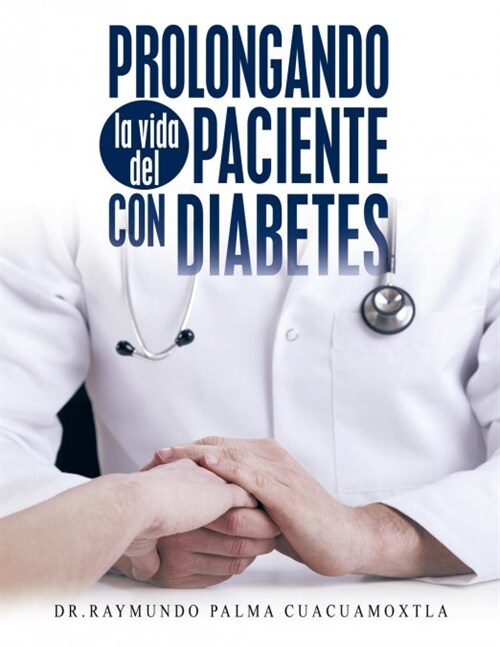 Prolongando La Vida del Paciente Con Diabetes (Paperback)