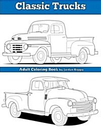 Classic Trucks: Adult Coloring Book (Paperback)