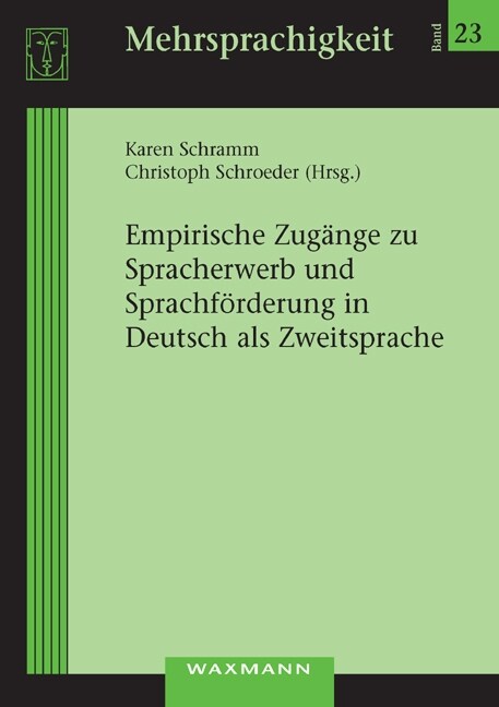 Empirische Zug?ge zu Spracherwerb und Sprachf?derung in Deutsch als Zweitsprache (Paperback)