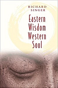 Eastern Wisdom Western Soul (Paperback)