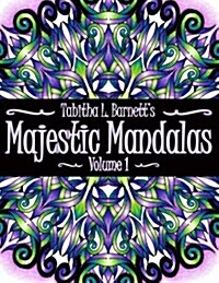 Majestic Mandalas: 50+ Unique, Stunning Hand Drawn Mandalas to Color (Paperback)