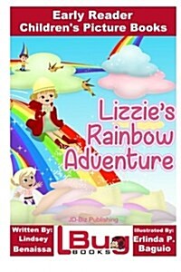 Lizzies Rainbow Adventure - Early Reader - Childrens Picture Books (Paperback)