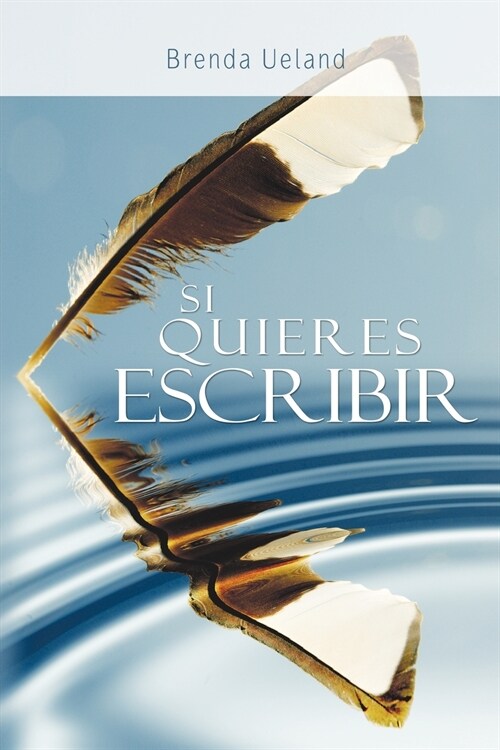 Si Quieres Escribir / If You Want to Write (Paperback)