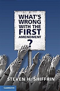 Whats Wrong with the First Amendment (Hardcover)