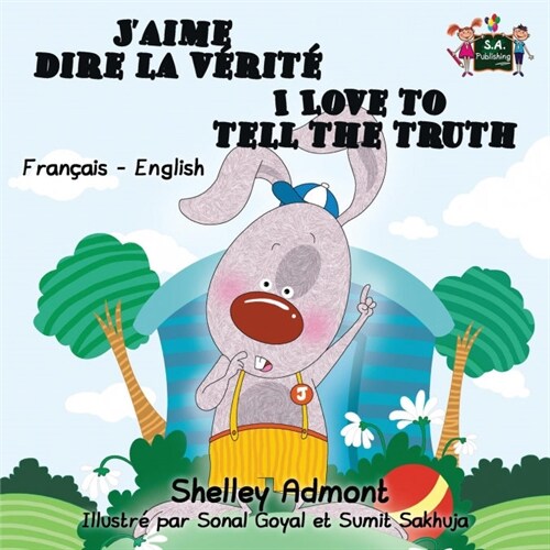 I Love to Tell the Truth: French English Bilingual Edition (Paperback)