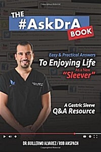 The #Askdra Book: Easy & Practical Answers to Enjoying Life as a New Sleever. (Paperback)
