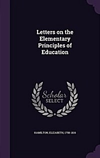 Letters on the Elementary Principles of Education (Hardcover)