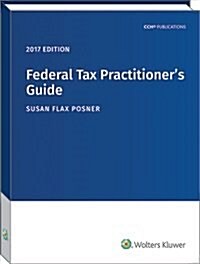 Federal Tax Practitioners Guide (2017) (Paperback)