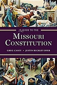 A Guide to the Missouri Constitution (Paperback)