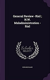 General Review -Riel; N.W. Maladministration -Riel (Hardcover)