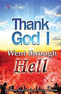 Thank God I Went Through Hell (Paperback)