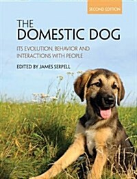 The Domestic Dog : Its Evolution, Behavior and Interactions with People (Hardcover, 2 Revised edition)