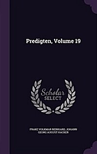Predigten, Volume 19 (Hardcover)