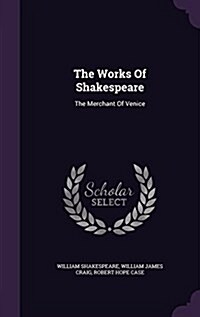 The Works of Shakespeare: The Merchant of Venice (Hardcover)