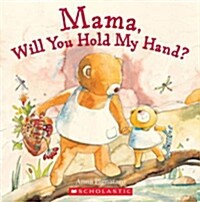 Mama, Will You Hold My Hand? (Paperback & CD)