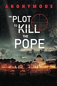 The Plot to Kill the Pope: (Red Mohawk & Bourbon Kid) (Paperback)