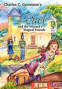 Ariel and the Wizzards Magical Friends (Hardcover)