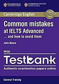 Common Mistakes at IELTS Advanced Paperback with IELTS General Training Testbank : And How to Avoid Them (Package)
