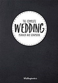 The Complete Wedding Planner and Scrapbook: Chalk Board Style Cover (Paperback)