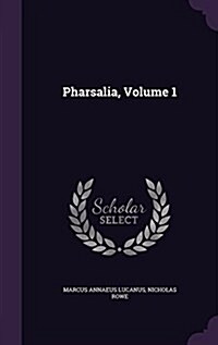 Pharsalia, Volume 1 (Hardcover)