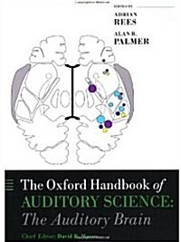 The Oxford Handbook of Auditory Science: The Auditory Brain (Hardcover)