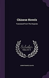 Chinese Novels: Translated from the Originals (Hardcover)