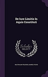 de Iure Limitis in Aquis Constituti (Hardcover)