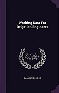 Working Data for Irrigation Engineers (Hardcover)