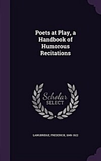 Poets at Play, a Handbook of Humorous Recitations (Hardcover)