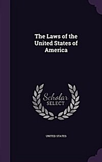 The Laws of the United States of America (Hardcover)