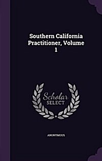 Southern California Practitioner, Volume 1 (Hardcover)