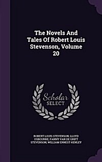The Novels and Tales of Robert Louis Stevenson, Volume 20 (Hardcover)