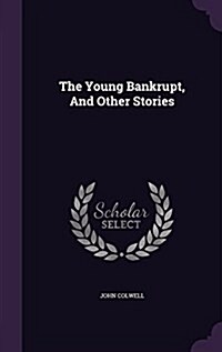 The Young Bankrupt, and Other Stories (Hardcover)