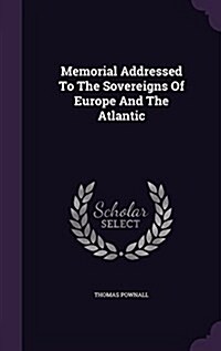 Memorial Addressed to the Sovereigns of Europe and the Atlantic (Hardcover)